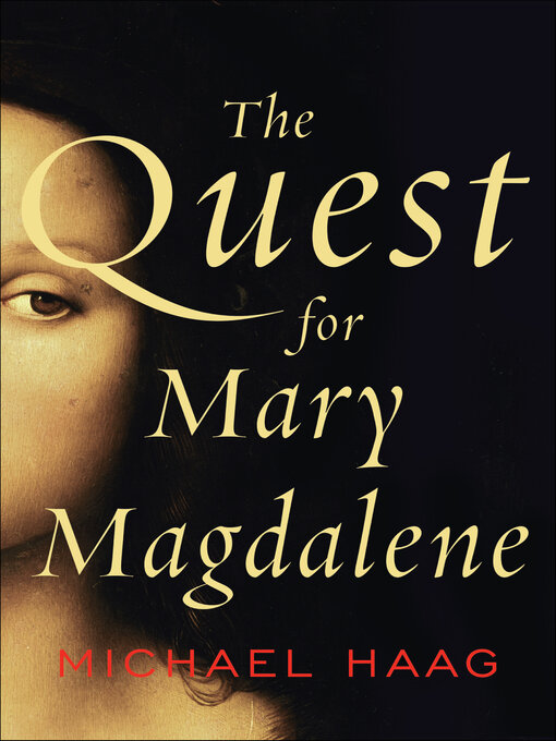 Title details for The Quest for Mary Magdalene by Michael Haag - Wait list